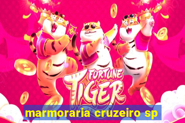 marmoraria cruzeiro sp